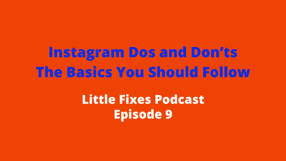Instagram Dos and Don’ts- The Basics You Should Follow