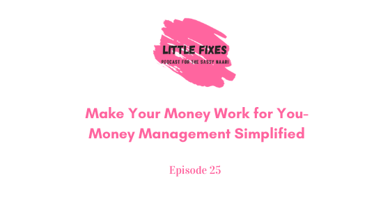 Make Your Money Work for You- Money Management Simplified