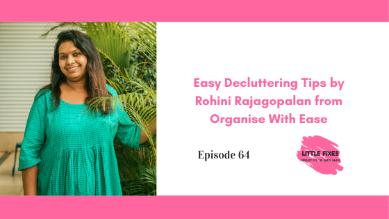 Easy Decluttering Tips by Rohini Rajagopalan from Organise With Ease