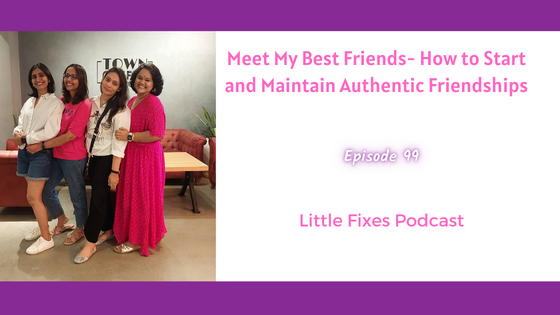 Meet My Best Friends- How to Start and Maintain Authentic Friendships